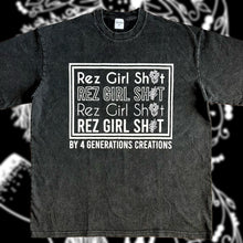 Load image into Gallery viewer, “Rez Girl Sht” oversized T-shirt
