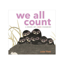Load image into Gallery viewer, Board Book - We All Count : A Book of Cree Numbers by Julie Flett