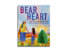 Load image into Gallery viewer, Bear Heart and the Evergreen Tree by Alfreda Beartrack-Algeo