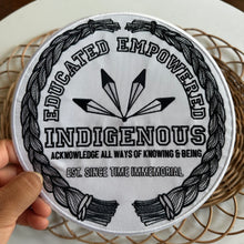Load image into Gallery viewer, (Canada Shipping) Large &quot;Educated Empowered Indigenous&quot; Embroidery patch
