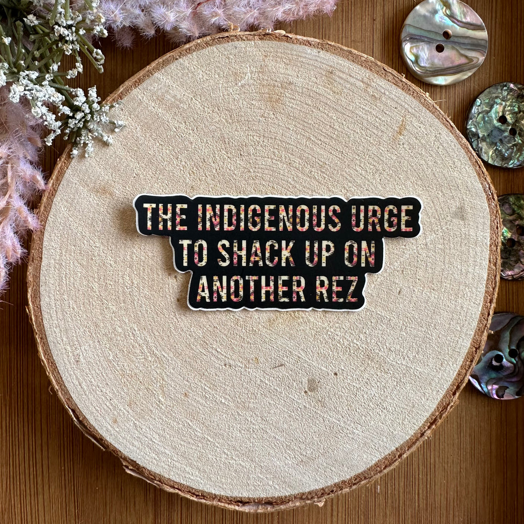 “The Indigenous Urge” Sticker