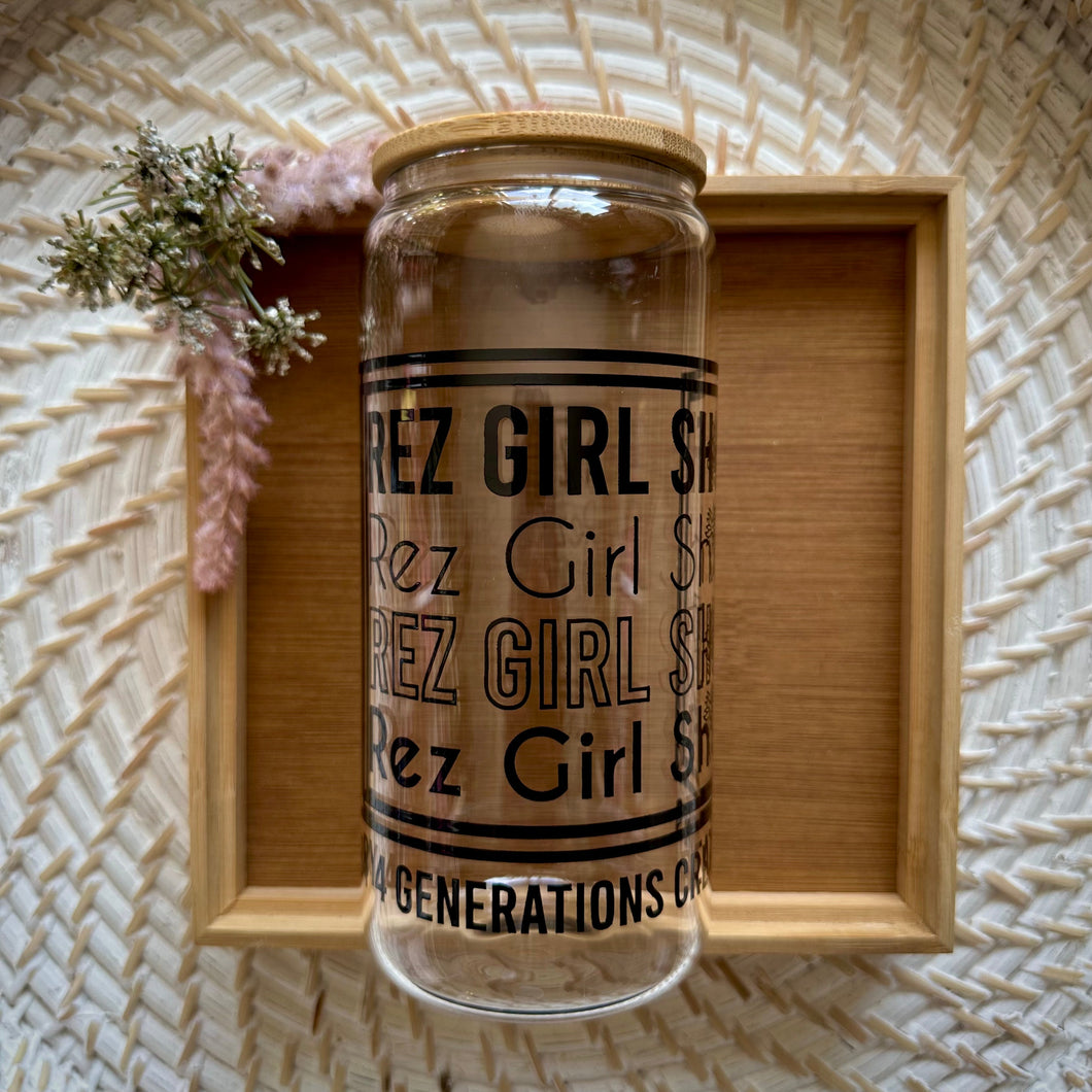 20oz. “Rez Girl Sht” Glass Cup