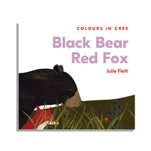 Load image into Gallery viewer, Board Book - Black Bear, Red Fox : Colours in Cree by Julie Flett
